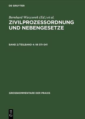 Zivilprozessordnung und Nebengesetze, Band 2/Teilband 4, §§ 511-541