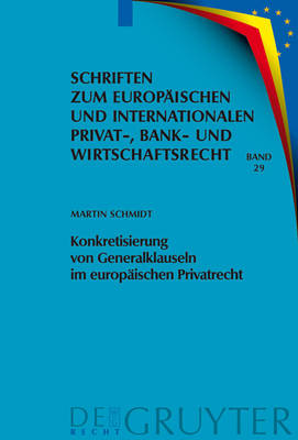 Konkretisierung Von Generalklauseln Im Europäischen Privatrecht