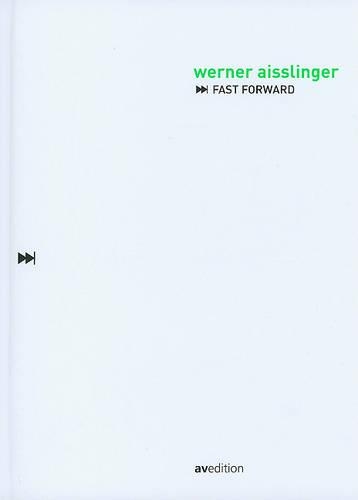 Werner Aisslinger. Fast Forward