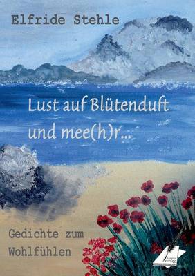 Lust auf Blütenduft und mee(h)r...