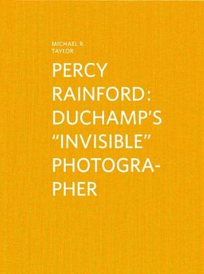 Percy Rainford: Duchamp's "invisible" Photographer