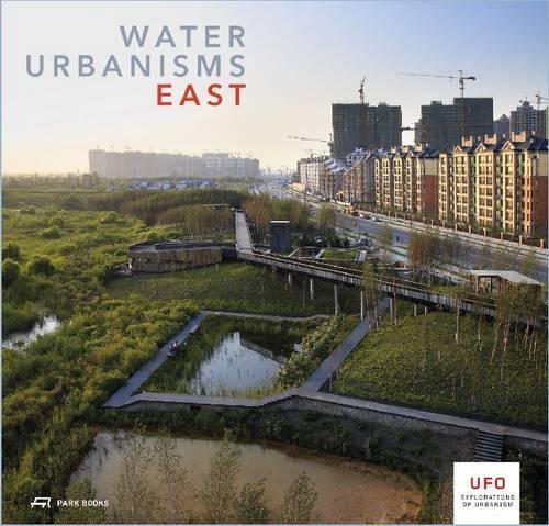 Water Urbanisms 2 – East