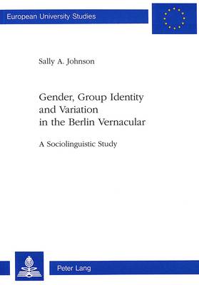 Gender, Group Identity and Variation in the Berlin Urban Vernacular