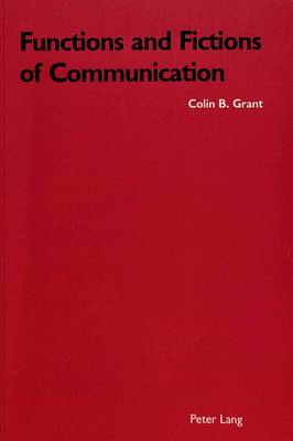 Functions and Fictions of Communication