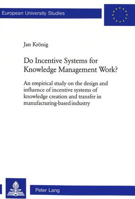 Do Incentive Systems for Knowledge Management Work?