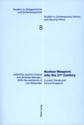 Nuclear Weapons into the 21st Century