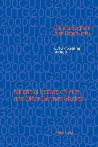 Millennial Essays on Film and Other German Studies