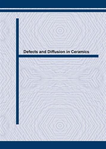 Defects and Diffusion in Ceramics IV