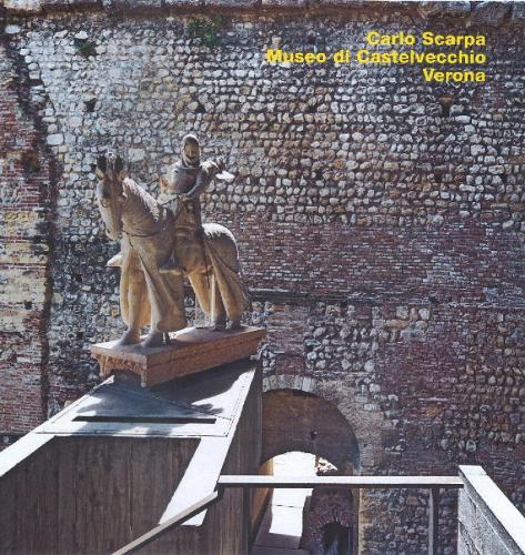 Carlo Scarpa, Castelvecchio, Verona