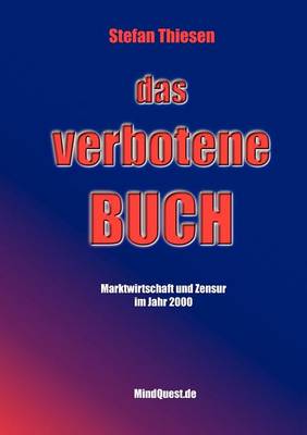 Das Verbotene Buch - Marktwirtschaft Und Zensur Im Jahr 2000
