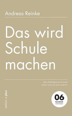 Das wird Schule machen