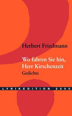 Wo Fahren Sie Hin, Herr Kirschenzeit ?