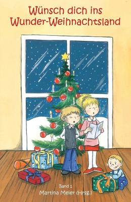 Wünsch dich ins Wunder-Weihnachtsland