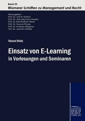Einsatz von E-Learning in Vorlesungen und Seminaren