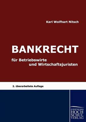 Bankrecht für Betriebswirte und Wirtschaftsjuristen