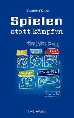 Spielen Statt Kampfen