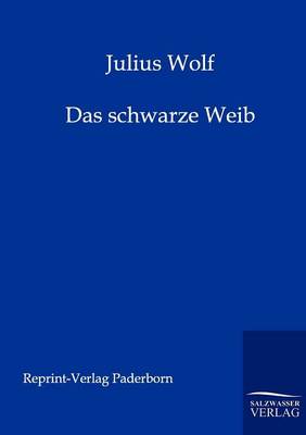Das schwarze Weib