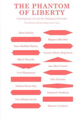 Phantom of Liberty - Contemporary Art and the Pedagogical Paradox