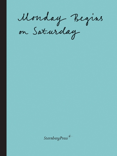 Monday Begins on Saturday