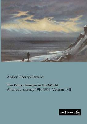 The Worst Journey in the World