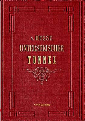 Der Unterseeische Tunnel zwischen England und Frankreich