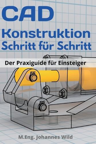 CAD-Konstruktion Schritt fur Schritt