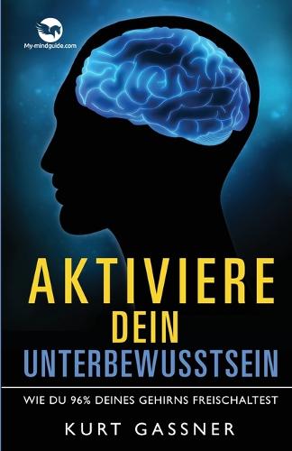 Aktiviere dein Unterbewusstsein