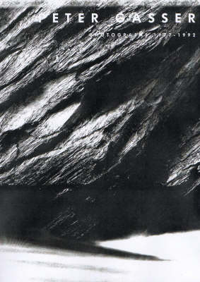 Peter Gasser - Photographs 1977-1992