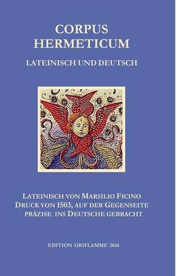 Corpus Hermeticum Lateinisch und Deutsch