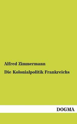 Die Kolonialpolitik Frankreichs