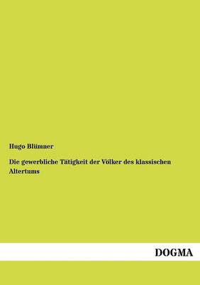 Die gewerbliche Tätigkeit der Völker des klassischen Altertums
