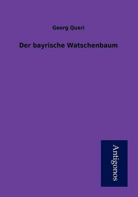 Der bayrische Watschenbaum
