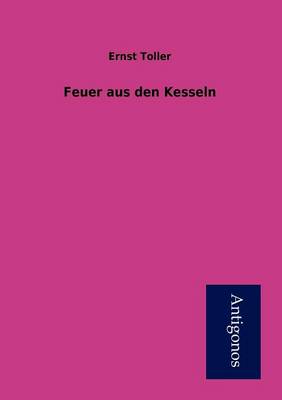 Feuer aus den Kesseln