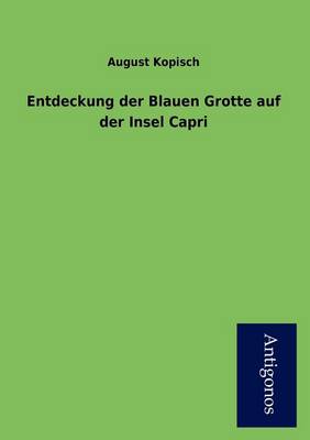 Entdeckung Der Blauen Grotte Auf Der Insel Capri