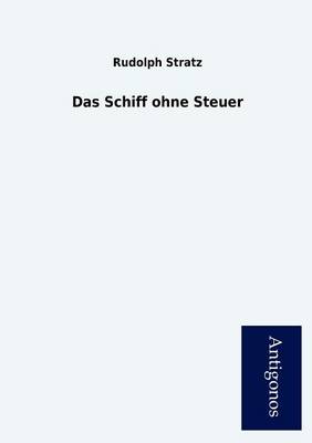 Das Schiff Ohne Steuer