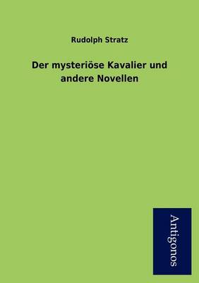 Der Mysteri Se Kavalier Und Andere Novellen