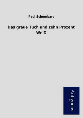 Das Graue Tuch Und Zehn Prozent Wei