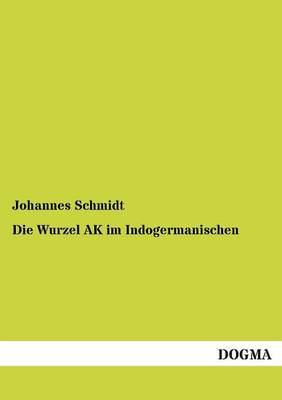 Die Wurzel AK Im Indogermanischen