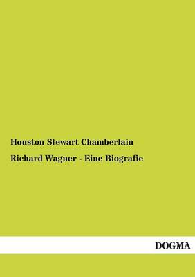 Richard Wagner - Eine Biografie