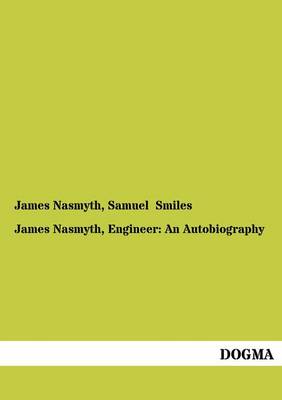 James Nasmyth, Engineer