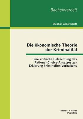 Die ökonomische Theorie der Kriminalität