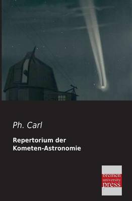Repertorium Der Kometen-Astronomie
