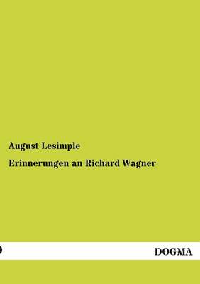 Erinnerungen an Richard Wagner