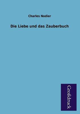 Die Liebe Und Das Zauberbuch