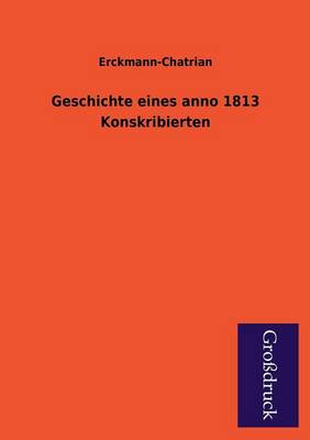 Geschichte Eines Anno 1813 Konskribierten