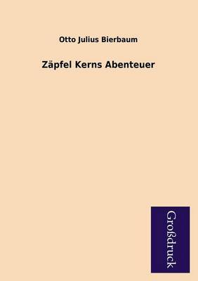 Zapfel Kerns Abenteuer