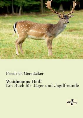 Waidmanns Heil!