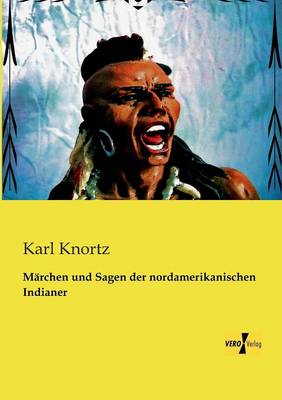 Märchen und Sagen der nordamerikanischen Indianer