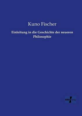 Einleitung in die Geschichte der neueren Philosophie