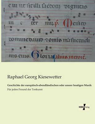 Geschichte der europäisch-abendländischen oder unsrer heutigen Musik